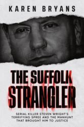 The Suffolk Strangler (ISBN: 9781918517279)