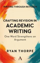 Crafting Revision in Academic Writing (ISBN: 9781839998164)