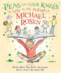 Peas on Your Knees: A Life in the Poems of Michael Rosen (ISBN: 9781529525847)
