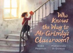 Who Knows the Way to Mr Grimly's Classroom? (ISBN: 9781529510072)