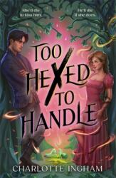 Too Hexed To Handle (ISBN: 9781471417467)