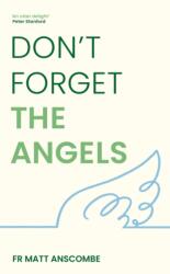 Don't Forget the Angels (ISBN: 9781399833493)