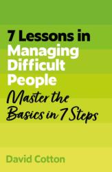 7 Lessons in Managing Difficult People (ISBN: 9781399830652)