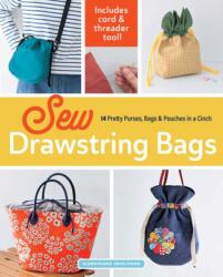 Sew Drawstring Bags (ISBN: 9781940552941)
