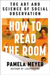 How to Read the Room - Pamela Meyer (ISBN: 9781250378231)