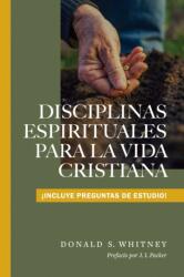 Disciplinas espirituales para la vida cristiana (ISBN: 9798400523434)