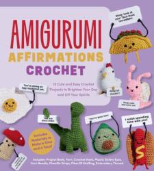 Amigurumi Affirmations Crochet (ISBN: 9798317901004)