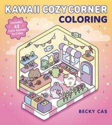 Kawaii Cozy Corner Coloring (ISBN: 9798317900724)