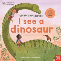 University of Cambridge: Teeny Tiny Science: I See a Dinosaur (ISBN: 9781805135555)
