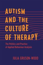 Autism and the Culture of Therapy (ISBN: 9780774870788)
