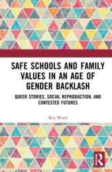 Safe Schools and Family Values in an Age of Gender Backlash (ISBN: 9781041333432)