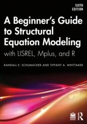 A Beginner's Guide to Structural Equation Modeling (ISBN: 9781041069317)