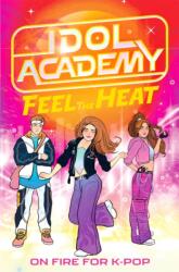 Idol Academy: Feel the Heat (ISBN: 9781037411236)