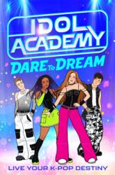 Idol Academy: Dare to Dream (ISBN: 9781037411229)