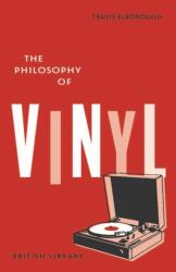 The Philosophy of Vinyl (ISBN: 9780712369800)