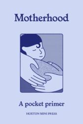 Motherhood (ISBN: 9781917719438)