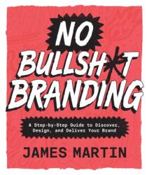 No Bullsh*t Branding (ISBN: 9781577159452)