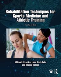 Rehabilitation Techniques for Sports Medicine and Athletic Training (ISBN: 9781032995229)