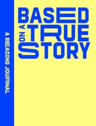 Reading Journal: Based on a True Story (ISBN: 9781922468437)