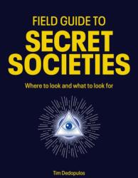 Field Guide to Secret Societies (ISBN: 9781805703945)