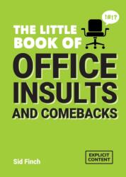 The Little Book of Office Insults and Comebacks (ISBN: 9781806590032)