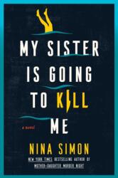 My Sister Is Going to Kill Me (ISBN: 9780063478022)