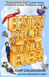 The Bestest Story in the World. . . Ever! (ISBN: 9781915703484)