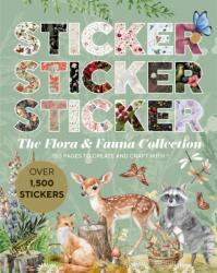 Sticker Sticker Sticker: The Flora & Fauna Collection (ISBN: 9781915191274)
