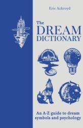 The Dream Dictionary (ISBN: 9781841816852)
