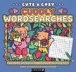 Cute & Cosy Cuddly Wordsearches (ISBN: 9781837252015)