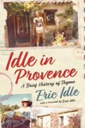 Idle In Provence (ISBN: 9781529976816)