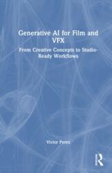 Generative AI for Film and VFX (ISBN: 9781041238935)