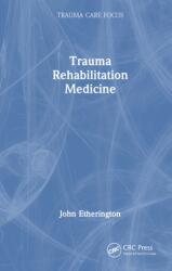 Trauma Rehabilitation Medicine (ISBN: 9781041009498)