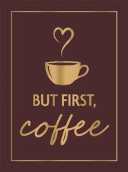 But First, Coffee (ISBN: 9781837999460)