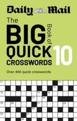 Daily Mail Big Book of Quick Crosswords Volume 10 (ISBN: 9781788406925)