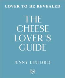 The Cheese Lover's Guide (ISBN: 9780241814635)