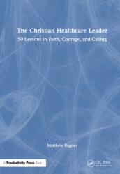 The Christian Healthcare Leader (ISBN: 9781041294856)