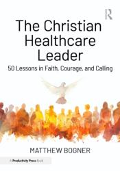 The Christian Healthcare Leader (ISBN: 9781041294849)
