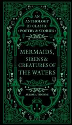 Mermaids, Sirens & Creatures of the Waters (ISBN: 9781788406833)