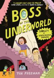 Boss of the Underworld: Shirley vs Seven Deadly Dangers (ISBN: 9781444976434)