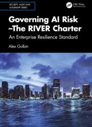 Governing AI Risk--The RIVER Charter (ISBN: 9781041095651)