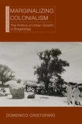 Marginalizing Colonialism (ISBN: 9780821427101)