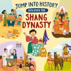 Jump into History: Discover the Shang Dynasty (ISBN: 9781526330567)