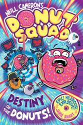Donut Squad: Destiny of the Donuts (a Phoenix Comic Book): the latest addition to this bestselling series! (ISBN: 9781788453905)