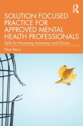 Solution Focused Practice for Approved Mental Health Professionals (ISBN: 9781041150008)