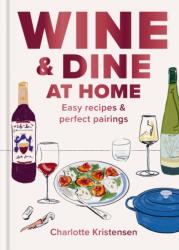 Wine and Dine at Home (ISBN: 9781846016424)