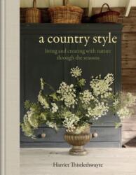 A Country Style - Harriet Thistlethwayte (ISBN: 9781840919707)