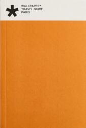Wallpaper Travel Guide - Paris (ISBN: 9781836488163)