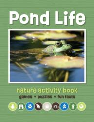 Pond Life Nature Activity Book, 3rd Ed (ISBN: 9781620056394)