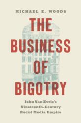 The Business of Bigotry (ISBN: 9781469696768)